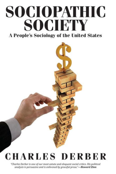 Sociopathic Society: A People's Sociology of the United States / Edition 1