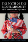 Myth of the Model Minority: Asian Americans Facing Racism, Second Edition / Edition 2