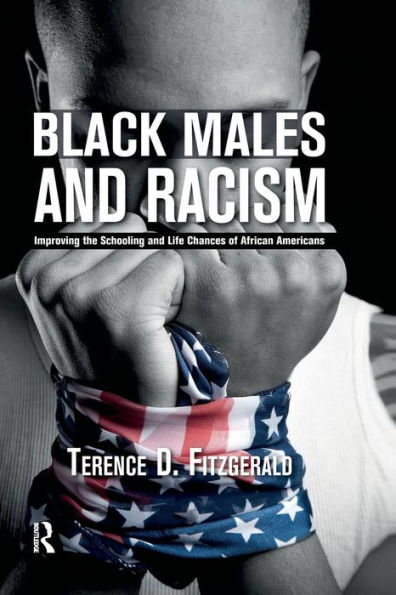 Black Males and Racism: Improving the Schooling Life Chances of African Americans