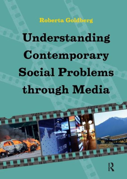 Understanding Contemporary Social Problems Through Media / Edition 1