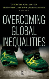 Title: Overcoming Global Inequalities / Edition 1, Author: Immanuel Wallerstein