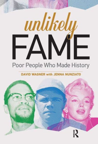 Unlikely Fame: Poor People Who Made History / Edition 1