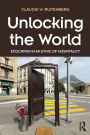 Unlocking the World: Education in an Ethic of Hospitality