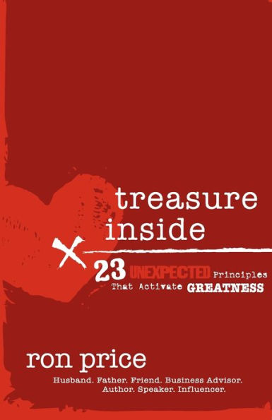 Treasure Inside: 23 Unexpected Principles That Activate Greatness