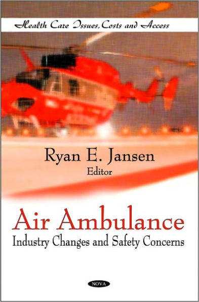 Air Ambulance: Industry Changes and Safety Concerns