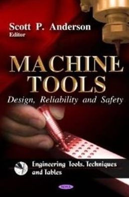 Machine Tools: Design, Reliability and Safety