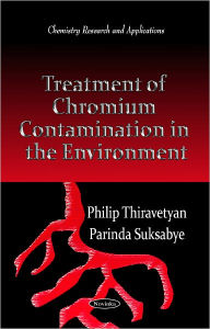 Title: Treatment of Chromium Contamination in the Environment, Author: Philip Thiravetyan