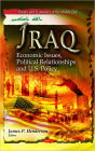 Iraq: Economic Issues, Political Relationships and U. S. Policy