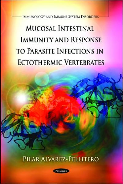 Mucosal Intestinal Immunity and Response to Parasite Infections in Ectothermic Vertebrates