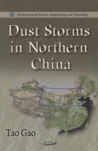 Title: Dust Storms in Northern China, Author: Tao Gao