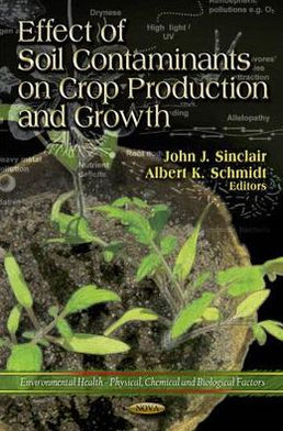 Effect of Soil Contaminants on Crop Production and Growth