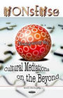 Nonsense : Cultural Mediations on the Beyond