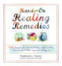 Alternative view 3 of Hands-On Healing Remedies: 150 Recipes for Herbal Balms, Salves, Oils, Liniments & Other Topical Therapies