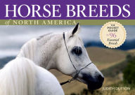 Title: Horse Breeds of North America: The Pocket Guide to 96 Essential Breeds, Author: Judith Dutson