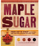 Alternative view 1 of Maple Sugar: From Sap to Syrup: The History, Lore, and How-To Behind This Sweet Treat