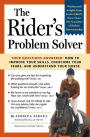 Alternative view 2 of The Rider's Problem Solver: Your Questions Answered: How to Improve Your Skills, Overcome Your Fears, and Understand Your Horse