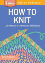 How to Knit: Learn the Basic Stitches and Techniques. A Storey BASICS Title