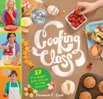 Title: Cooking Class: 57 Fun Recipes Kids Will Love to Make (and Eat!), Author: Deanna F. Cook