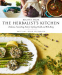 Alternative view 1 of Recipes from the Herbalist's Kitchen: Delicious, Nourishing Food for Lifelong Health and Well-Being