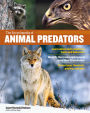 Encyclopedia of Animal Predators: Learn about Each Predator's Traits and Behaviors; Identify the Tracks and Signs of More Than 50 Predators; Protect Your Livestock, Poultry, and Pets