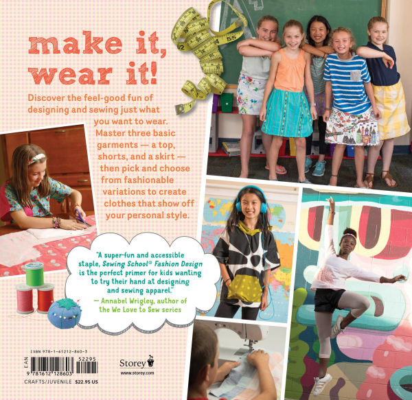 Sewing School Fashion Design: Make Your Own Wardrobe with Mix-and-Match Projects Including Tops, Skirts & Shorts