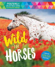 Title: Wild for Horses: Posters & Collectible Cards Featuring 50 Amazing Horses, Author: Editors of Storey Publishing