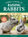 Alternative view 1 of Storey's Guide to Raising Rabbits, 5th Edition: Breeds, Care, Housing
