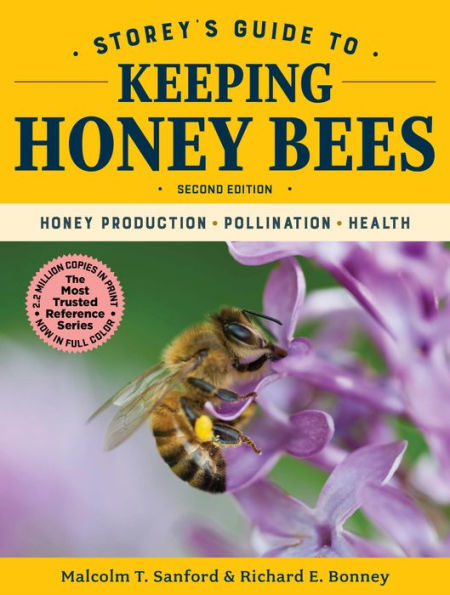 Storey's Guide to Keeping Honey Bees, 2nd Edition: Production, Pollination, Health