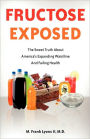 FRUCTOSE EXPOSED