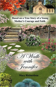 Title: A Walk with Jennifer, Author: Mary Richardson