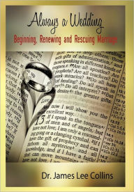 Title: Always A Wedding, Author: Dr. James Lee Collins