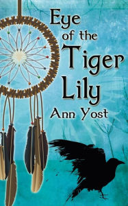Title: Eye Of The Tiger Lily, Author: Ann Yost