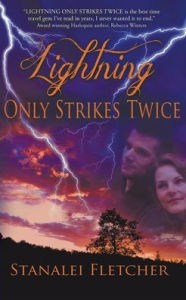 Title: Lightning Only Strikes Twice, Author: Stanalei Fletcher