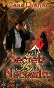 Title: Secrets By Necessity, Author: Jane Drager