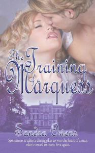 Title: The Training of a Marquess, Author: Sandra Owens