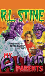 Title: My Alien Parents, Author: R. L. Stine