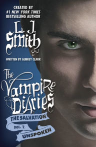 Title: Unspoken (The Vampire Diaries: The Salvation Series #2), Author: L. J. Smith