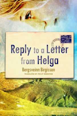 Reply To A Letter From Helga By Bergsveinn Birgisson