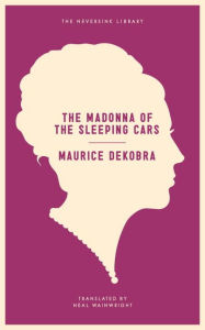 Title: The Madonna of the Sleeping Cars, Author: Maurice DeKobra