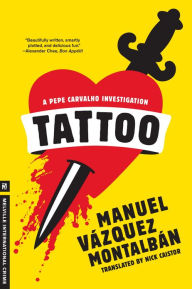 Title: Tattoo (Pepe Carvalho Series), Author: Manuel Vázquez Montalbán