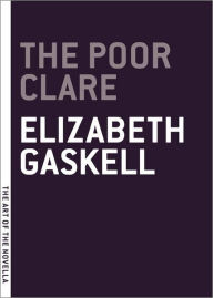 Title: The Poor Clare, Author: Elizabeth Gaskell