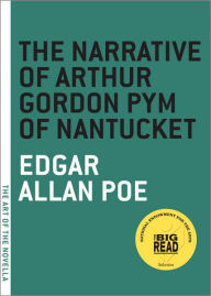 Title: The Narrative of Arthur Gordon Pym of Nantucket, Author: Edgar Allan Poe