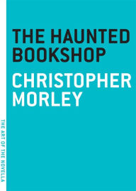 Title: The Haunted Bookshop, Author: Christopher Morley