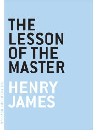 Title: The Lesson of the Master, Author: Henry James