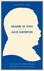 Title: Reasons of State, Author: Alejo Carpentier