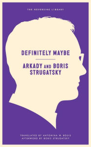 Title: Definitely Maybe, Author: Arkady Strugatsky