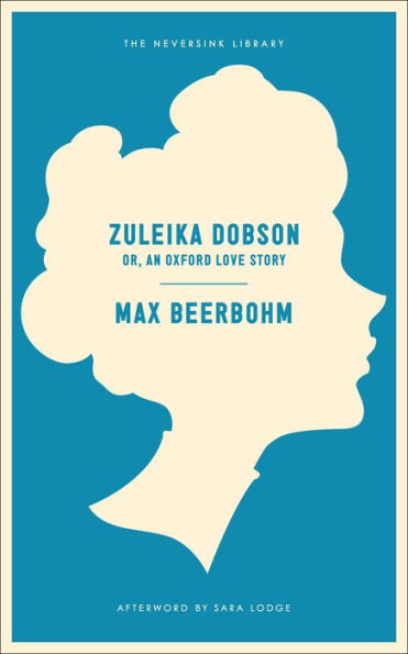 Zuleika Dobson: Or, An Oxford Love Story