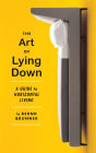 The Art of Lying Down: A Guide to Horizontal Living