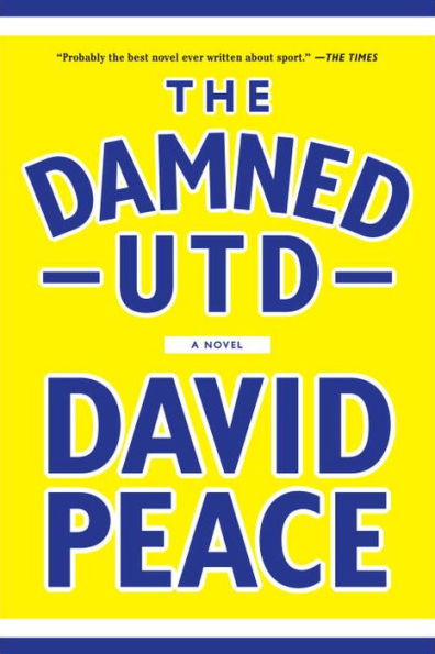 The Damned Utd: A Novel