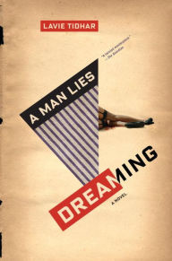 Free electronic book downloads A Man Lies Dreaming by Lavie Tidhar